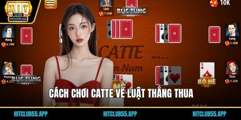 Cách chơi Catte về luật thắng thua