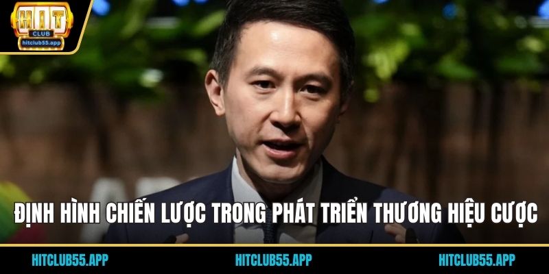 Định hình chiến lược trong phát triển thương hiệu cược