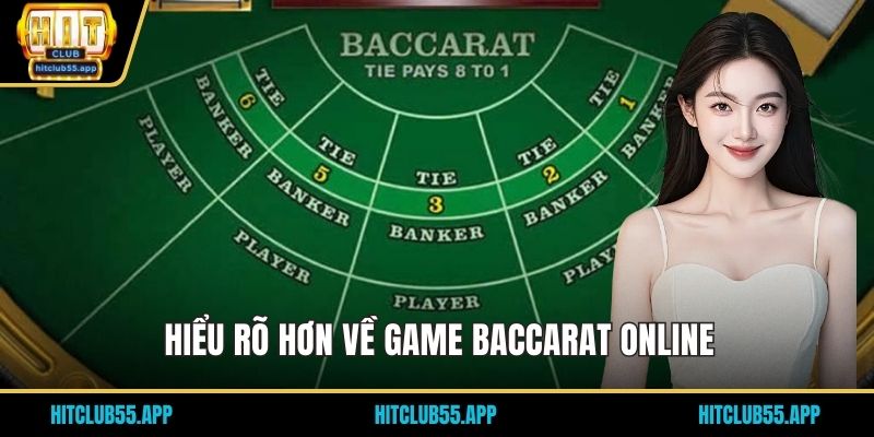 Hiểu rõ hơn về game Baccarat online