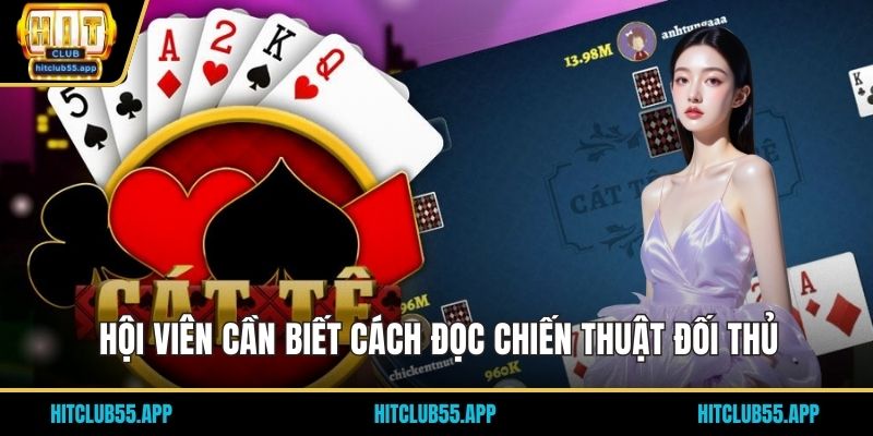 Hội viên cần biết cách đọc chiến thuật đối thủ