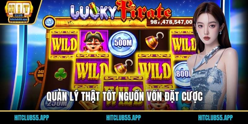 Quản lý thật tốt nguồn vốn đặt cược