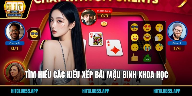 Tìm hiểu các kiểu xếp bài Mậu binh khoa học